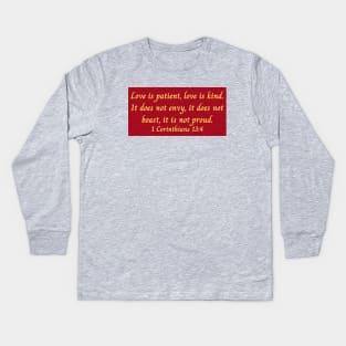 Bible Verse 1 Corinthians 13:4 Kids Long Sleeve T-Shirt